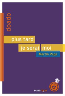 plus tard je serai moi (ebook)-martin page-9782812605697