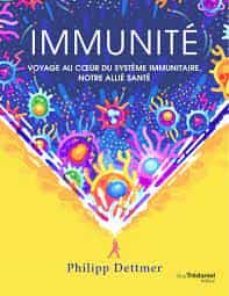 immunite: voyage au coeur du système immunitaire, notre allie sante-9782813226297