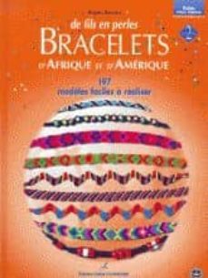 de fils en perles, volume 2 : bracelets d afrique et d amerique ( french edition)-9782841671397