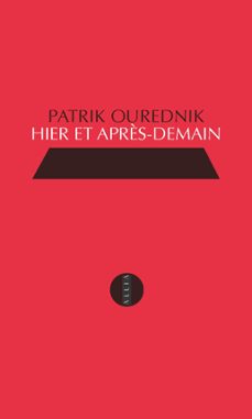 hier et après-demain (ebook)-patrik ourednik-9782844856197