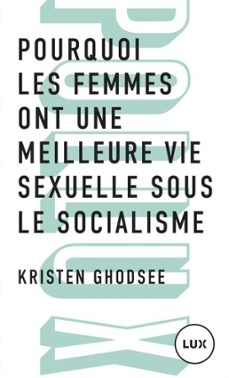 pourquoi les femmes ont une meilleure vie sexuelle sous le socialisme (ebook)-kristen ghodsee-9782898331497