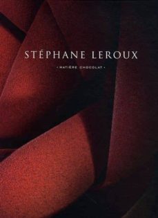 chocolate matter - matiere chocolat (ed. bilingue ingles-frances)-stephane leroux-9782960048797