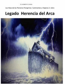 legado herencia del arca los hijos de los pioneros peregrinos caminantes 2 (ebook)-r. elizabeth s. c. selig-9783754168097