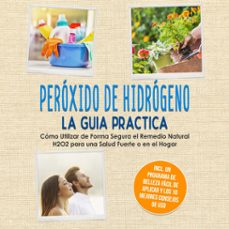peróxido de hidrógeno - la guía práctica: cómo utilizar de forma segura el remedio natural h2o2 para una salud fuerte o en el hogar, incluyendo un programa de belleza fácil de aplicar y los 10 mejores consejos de uso (audiolibro)-tobias langnitz-9783757650797