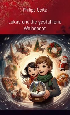 lukas und die gestohlene weihnacht (ebook)-philipp seitz-9783769331097