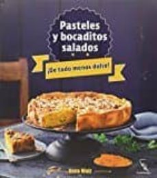 ¡de todo menos dulce!: pasteles y bocaditos salados-9783771600297
