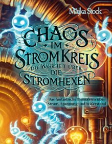 chaos im stromkreis - die wahrheit uber die stromhexen (ebook)-9783819216497