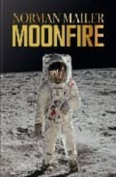 norman mailer, moonfire: the epic journey of apollo 11-9783836511797