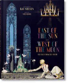 kay nielsen. east of the sun and west of the moon-daniel noel-9783836532297