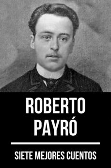 7 mejores cuentos de roberto payro (ebook)-roberto payro-august nemo-9783967994797