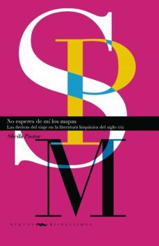 no esperes de mi los mapas (ebook)-sheila pastor-9783968693897