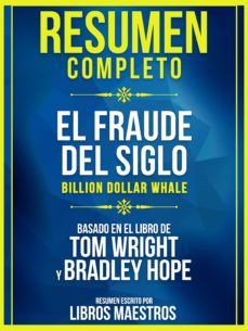 resumen completo: el fraude del siglo (billion dollar whale) - basado en el libro de tom wright y bradley hope (ebook)-tom wright-bradley hope-9783985228997