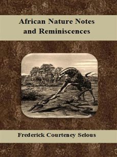 african nature notes and reminiscences (ebook)-9786051763897