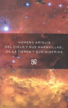 del cielo y sus maravillas, de la tierra y sus miserias-9786071614797