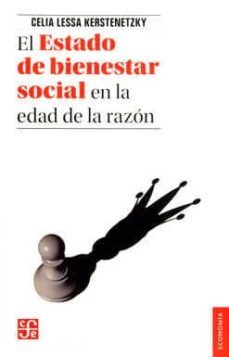 el estado de bienestar social en la edad de la razon-celia lessa kerstenetzky-9786071644497