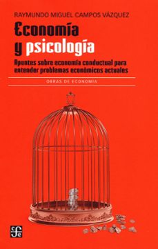 economía y psicología-raymundo miguel campos vazquez-9786071647597