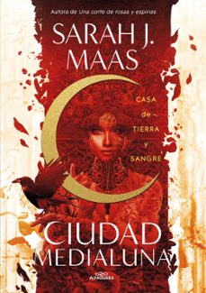 casa de tierra y sangre (ciudad medialuna 1) (ebook)-sarah j. maas-9786073846097
