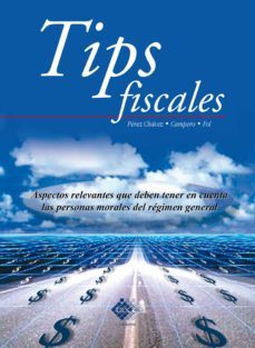 tips fiscales 2016 (ebook)-jose perez chavez-raymundo fol olguin-9786074409697