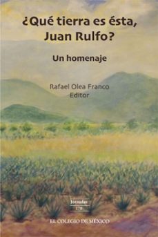 ¿que tierra es esta, juan rulfo? un homenaje (ebook)-9786075644097