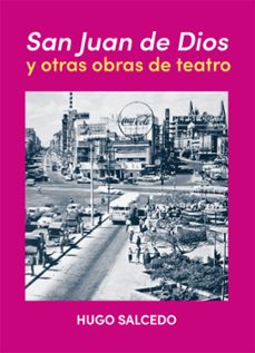 san juan de dios y otras obras de teatro (ebook)-hugo octavio salcedo larios-9786075718897