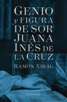 genio y figura de sor juana ines de la cruz (ebook)-ramon xirau-9786077241997
