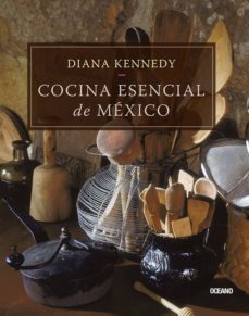 cocina esencial de mexico (ebook)-diana kennedy-9786077352297