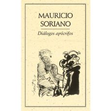 dialogos apocrifos-mauricio soriano-9786077640097
