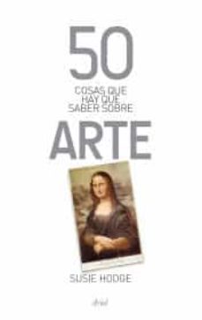 50 cosas que hay que saber sobre arte-9786079377397
