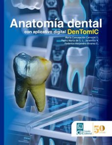 anatomia dental con aplicativo digital dentomic (ebook)-maría concepción carvajal s.-pedro maría s. l. jaramillo de v.-federico alejandro álvarez e.-9786287505797