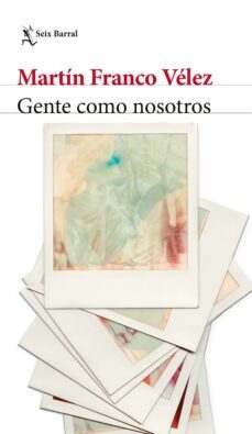 gente como nosotros (ebook)-martín franco velez-9786287582897