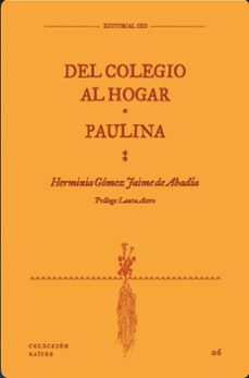 del colegio al hogar/paulina (ebook)-herminia gómez jaime de abadía-9786287696297