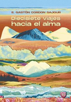 diecisiete viajes hacia el alma (ebook)-enrique gastón cordon sajour-9786313171897