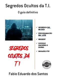 segredos ocultos da t.i. (ebook)-fabio eduardo dos santos-9786500069297