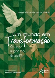 um mundo em transformaço: qual o lugar do brasil? (ebook)-sergio abreu-lima florencio-9786525088297