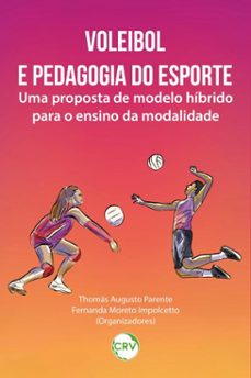 voleibol e pedagogia do esporte (ebook)-thomás augusto parente-9786525184197