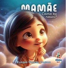 mame, como eu nasci? (ebook)-elidiana oliveira calegari-9786525479897