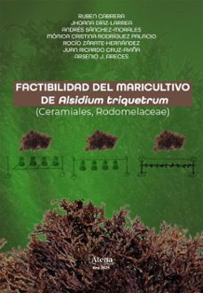 factibilidad del maricultivo de alsidium triquetrum (ceramiales, rodomelaceae) (ebook)-andrés sánchez-morales-arsenio areces-jhoana díaz-larrea-9786525836997