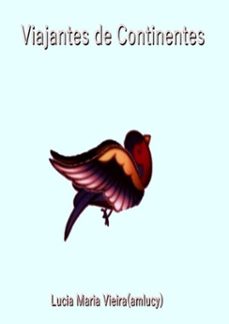 viajantes de continentes (ebook)-lucia maria vieira ( amlucy)-9786526602997