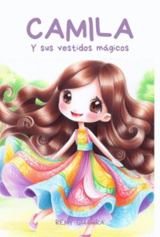 camila y sus vestidos magicos (ebook)-remy guaura-9786526625897