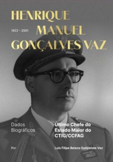 dados biograficos do coronel henrique gonçalves vaz (ebook)-luís filipe beleza gonçalves vaz-9786526650097