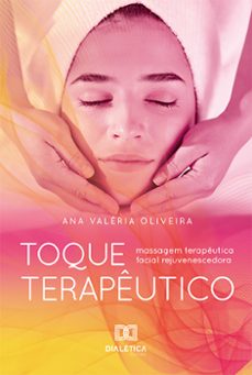 toque terapeutico (ebook)-ana valéria oliveira-9786527008897