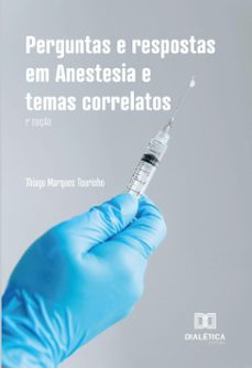 perguntas e respostas em anestesia e temas correlatos (ebook)-thiago marques tourinho-9786527014997