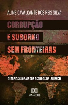 corrupço e suborno sem fronteiras (ebook)-aline cavalcante dos reis silva-9786527073697