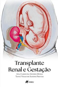 transplante renal e gestaço (ebook)-ana carolina guedes meira e tainá veras de sandes freitas-9786528005697