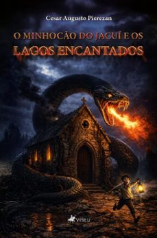 o minhoco do jacui e os lagos encantados (ebook)-cesar augusto pierezan-9786528037797