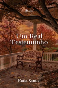 um real testemunho (ebook)-katia santos-9786528041497