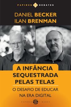 infancia sequestrada pelas telas (a) (ebook)-daniel becker-ilan brenman-9786555920697