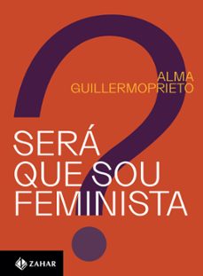 sera que sou feminista? (ebook)-alma guillermoprieto-9786557821497