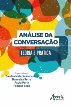 analise da conversaço: teoria e pratica (ebook)-sandra maia-dannytza gomes-paula perin-9786558200697