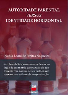 autoridade parental versus identidade horizontal (ebook)-núbia leoni de freitas nogueira-9786589602897